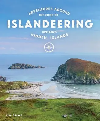 Islandeering: Aventuras por las islas ocultas de Gran Bretaña - Islandeering: Adventures Around Britain's Hidden Islands