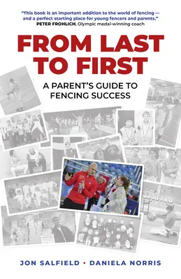 Del último al primero: Guía de los padres para triunfar en la esgrima - From Last to First: A Parent's Guide to Fencing Success