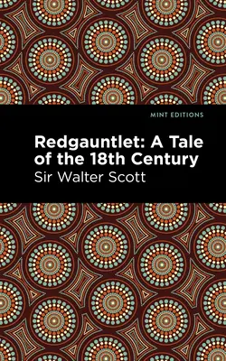 Redgauntlet Un cuento del siglo XVIII - Redgauntlet: A Tale of the Eighteenth Century