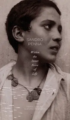 Dentro del dulce ruido de la vida: Poemas escogidos - Within the Sweet Noise of Life: Selected Poems