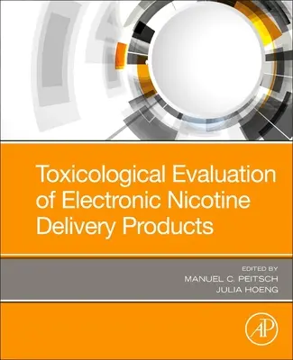 Evaluación toxicológica de los productos electrónicos de suministro de nicotina - Toxicological Evaluation of Electronic Nicotine Delivery Products