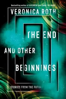 Fin y otros comienzos - Historias del futuro - End and Other Beginnings - Stories from the Future