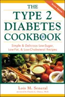El libro de cocina de la diabetes tipo 2: Recetas sencillas y deliciosas bajas en azúcar, grasas y colesterol - The Type 2 Diabetes Cookbook: Simple and Delicious Low-Sugar, Low Fat, and Low-Cholesterol Recipes