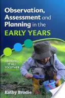 Observación, evaluación y planificación en los primeros años: Unirlo todo - Observation, Assessment and Planning in the Early Years: Bringing It All Together