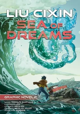 El mar de los sueños: Cixin Liu Graphic Novels #1 - Sea of Dreams: Cixin Liu Graphic Novels #1