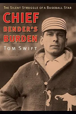 La carga del jefe Bender: La lucha silenciosa de una estrella del béisbol - Chief Bender's Burden: The Silent Struggle of a Baseball Star