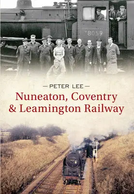 Ferrocarril de Nuneaton, Coventry y Leamington - Nuneaton, Coventry & Leamington Railway