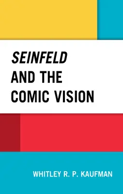 Seinfeld y la visión cómica - Seinfeld and the Comic Vision