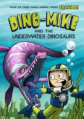 Dino-Mike y los dinosaurios submarinos - Dino-Mike and the Underwater Dinosaurs