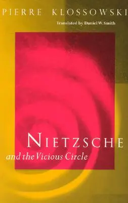 Nietzsche y el círculo vicioso - Nietzsche and the Vicious Circle