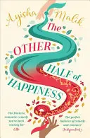 La otra mitad de la felicidad - Vuelve la reina de la comedia romántica que hace reír a carcajadas - Other Half of Happiness - The laugh-out-loud queen of romantic comedy returns