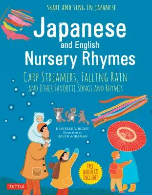 Rimas infantiles japonesas e inglesas: Carp Streamers, Falling Rain y otras canciones y rimas favoritas - Japanese and English Nursery Rhymes: Carp Streamers, Falling Rain and Other Favorite Songs and Rhymes