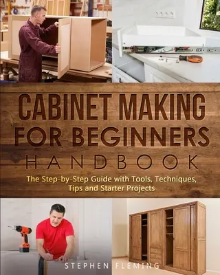 Manual de ebanistería para principiantes - Cabinet making for Beginners Handbook