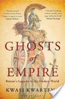 Los fantasmas del Imperio: el legado británico en el mundo moderno - Ghosts of Empire - Britain's Legacies in the Modern World