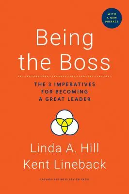 Ser el jefe, con un nuevo prefacio: Los 3 imperativos para convertirse en un gran líder - Being the Boss, with a New Preface: The 3 Imperatives for Becoming a Great Leader