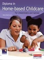 Diploma en Atención a la Infancia a Domicilio: Para cuidadores de niños y niñeras - Diploma in Home-based Childcare: For childminders and nannies