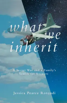 Lo que heredamos: Una guerra secreta y la búsqueda de respuestas por parte de una familia - What We Inherit: A Secret War and a Family's Search for Answers