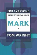 Guía de estudio de la Biblia para todos: Marcos - For Everyone Bible Study Guide: Mark