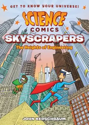 Cómics científicos: Rascacielos: Las alturas de la ingeniería - Science Comics: Skyscrapers: The Heights of Engineering