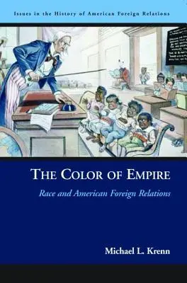 El color del imperio: Raza y relaciones exteriores estadounidenses - The Color of Empire: Race and American Foreign Relations