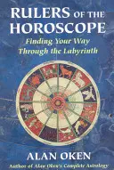 Los regentes del horóscopo: Encontrar el camino a través del laberinto - Rulers of the Horoscope: Finding Your Way Through the Labyrinth