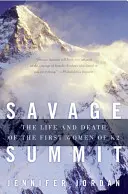 Cumbre salvaje: Vida y muerte de las primeras mujeres del K2 - Savage Summit: The Life and Death of the First Women of K2
