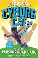 Cyborg Cat: El ascenso de la banda de Parsons Road - Cyborg Cat: Rise of the Parsons Road Gang