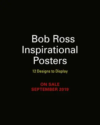 Pósters inspiradores de Bob Ross: 12 diseños para exponer - Bob Ross Inspirational Posters: 12 Designs to Display