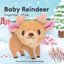 Reno bebé: Libro de Títeres de Dedo: (Libro de Títeres de Dedo para Niños Pequeños y Bebés, Libros para el Primer Año de Bebé, Títeres de Dedo de Animales) - Baby Reindeer: Finger Puppet Book: (Finger Puppet Book for Toddlers and Babies, Baby Books for First Year, Animal Finger Puppets)