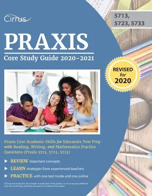 Guía de Estudio Praxis 2020-2021: Praxis Core Academic Skills for Educators Test Prep with Reading, Writing, and Mathematics Practice Questions (Prax - Praxis Core Study Guide 2020-2021: Praxis Core Academic Skills for Educators Test Prep with Reading, Writing, and Mathematics Practice Questions (Prax