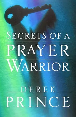 Secretos de un Guerrero de Oración - Secrets of a Prayer Warrior