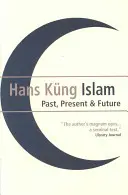 El Islam: Pasado, presente y futuro - Islam: Past, Present and Future