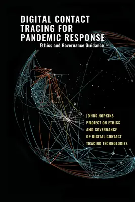 Rastreo digital de contactos para la respuesta a pandemias: Ética y gobernanza - Digital Contact Tracing for Pandemic Response: Ethics and Governance Guidance