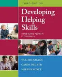 Desarrollo de habilidades de ayuda: Un enfoque paso a paso de la competencia - Developing Helping Skills: A Step-By-Step Approach to Competency