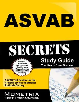 ASVAB Secrets Study Guide: ASVAB Test Review for the Armed Services Vocational Aptitude Battery (en inglés) - ASVAB Secrets Study Guide: ASVAB Test Review for the Armed Services Vocational Aptitude Battery