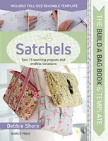 Libro y plantillas Build a Bag: Carteras: Cosa 15 Proyectos Impresionantes e Infinitas Variaciones - Build a Bag Book & Templates: Satchels: Sew 15 Stunning Projects and Endless Variations