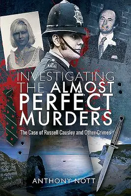 Investigando los asesinatos casi perfectos: El caso de Russell Causley y otros crímenes - Investigating the Almost Perfect Murders: The Case of Russell Causley and Other Crimes