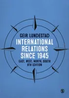 Relaciones internacionales desde 1945: Este, Oeste, Norte, Sur - International Relations Since 1945: East, West, North, South