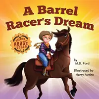 El sueño de un corredor de barriles: Una aventura de rodeo del Oeste para niños de 4 a 8 años - A Barrel Racer's Dream: A Western Rodeo Adventure for Kids Ages 4-8