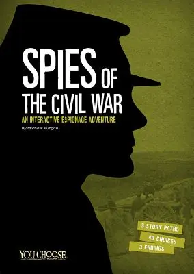 Espías de la Guerra Civil: Una aventura interactiva de espionaje - Spies of the Civil War: An Interactive Espionage Adventure