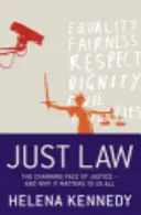 Derecho justo: El rostro cambiante de la justicia - Y por qué nos importa a todos - Just Law: The Changing Face of Justice - And Why It Matters to Us All