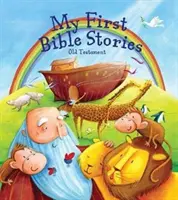 Mis primeras historias de la Biblia: El Antiguo Testamento - My First Bible Stories: The Old Testament