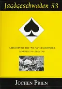 Jagdeschwader 53: Historia de la Pik As» Geschwader Volumen 3: Enero de 1944 - Mayo de 1945» - Jagdeschwader 53: A History of the Pik As