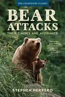 Ataques de osos: Sus causas y cómo evitarlos, 3ª edición - Bear Attacks: Their Causes and Avoidance, 3rd Edition