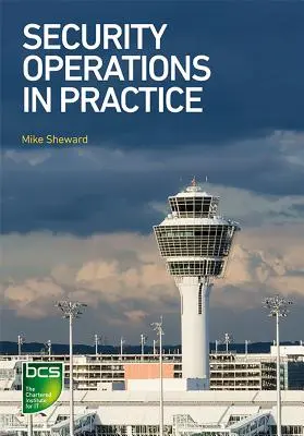 Operaciones de seguridad en la práctica - Security Operations in Practice