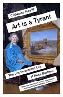 El arte es un tirano: La vida poco convencional de Rosa Bonheur - Art Is a Tyrant: The Unconventional Life of Rosa Bonheur