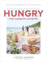 Hambre de puerto: Recetas e historias de la costa del suroeste de Michigan - Hungry for Harbor Country: Recipes and Stories from the Coast of Southwest Michigan