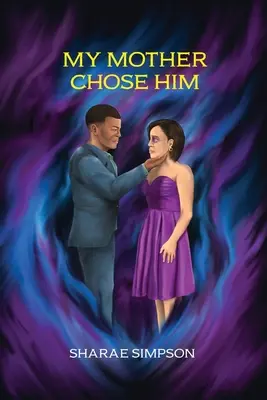 Mi madre le eligió a él - My Mother Chose Him