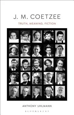 J. M. Coetzee: Verdad, sentido, ficción - J. M. Coetzee: Truth, Meaning, Fiction