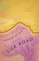 La sombra de la Ruta de la Seda - (Vintage Voyages) - Shadow of the Silk Road - (Vintage Voyages)